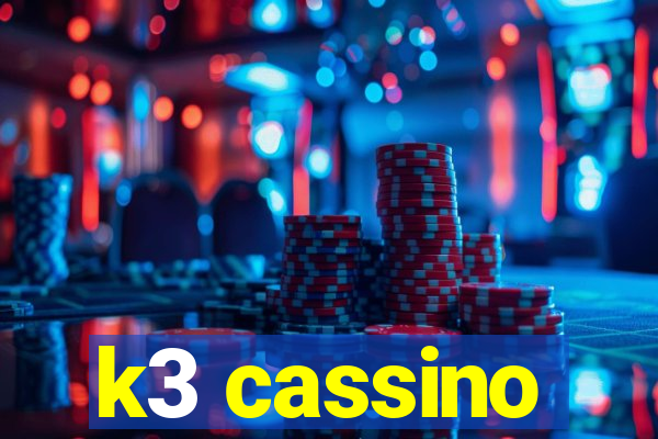 k3 cassino